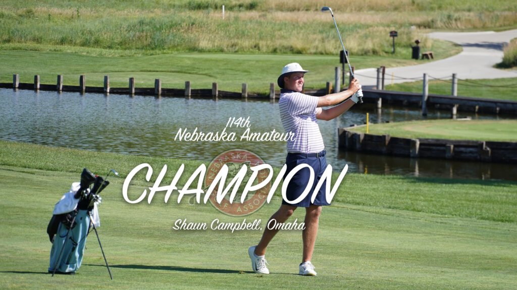 Campbell Secures Historic Win at 114th Nebraska Amateur