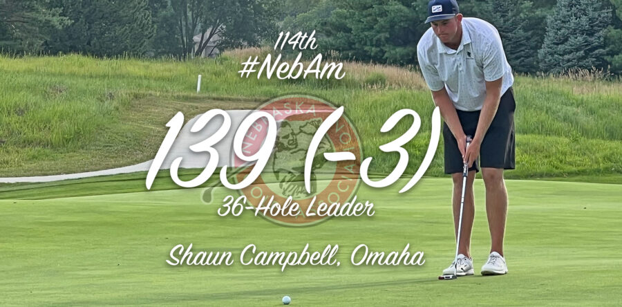 Campbell Charges into 36-Hole Lead at Nebraska Amateur